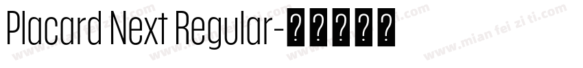 Placard Next Regular字体转换